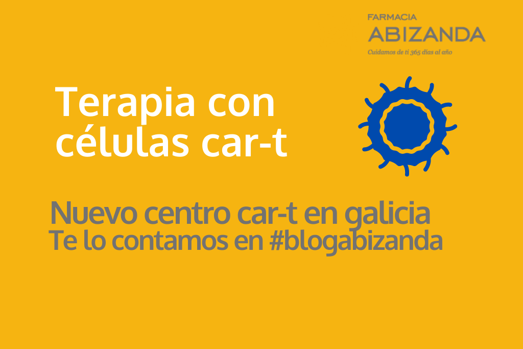 Galicia contará este año con un centro de producción de medicamentos 'CAR-T', te explicamos en qué consiste esta técnica en nuestro blog